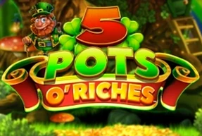 5 Pots O' Riches